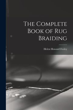 portada The Complete Book of Rug Braiding (in English)