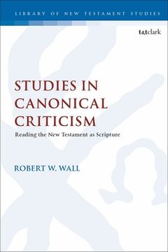 portada Studies in Canonical Criticism: Reading the New Testament as Scripture (en Inglés)