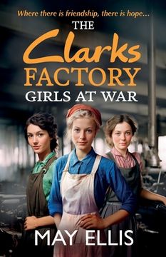 portada The Clarks Factory Girls at War (en Inglés)