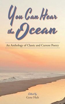 portada You can Hear the Ocean: An Anthology of Classic and Current Poetry (en Inglés)