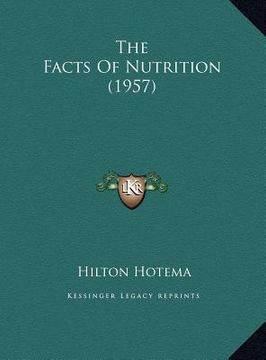 portada the facts of nutrition (1957) (en Inglés)