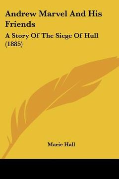 portada andrew marvel and his friends: a story of the siege of hull (1885) (in English)