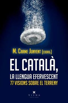 portada El Català, la Llengua Efervescent: 77 Visions Sobre el Terreny