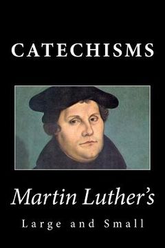 portada Martin Luther's Large & Small Catechisms (en Inglés)