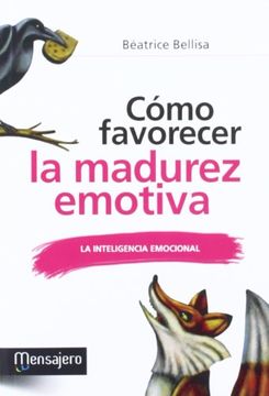 portada Cómo Favorecer la Madurez Emotiva: La Inteligencia Emocional (in Spanish)