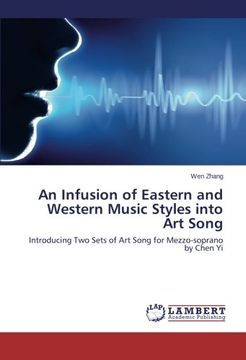 portada An Infusion of Eastern and Western Music Styles into Art Song: Introducing Two Sets of Art Song for Mezzo-soprano by Chen Yi