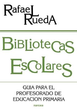 portada Bibliotecas Escolares: Guia Para el Profesorado de Educacion Primaria (in Spanish)