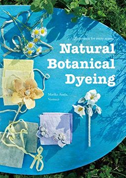 portada Natural Botanical Dyeing: 20 Projects for Every Season (en Inglés)