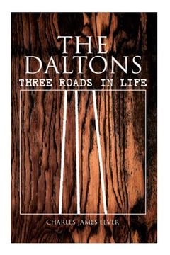 portada The Daltons: Three Roads in Life: Historical Novel - Complete Edition (Vol. 1&2) (in English)