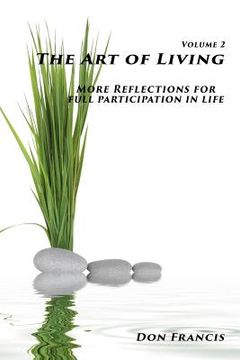 portada The Art of Living: Volume 2: More reflections for full participation in life (en Inglés)