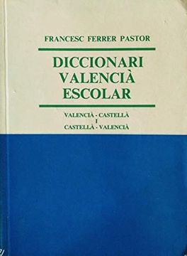 portada Diccionari Valencia Escolar (Valencia-Castella, Castella-Valencia ) (in Spanish)