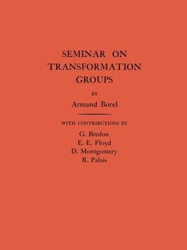 portada Seminar on Transformation Groups. (Am-46) 