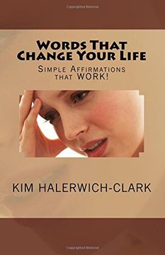 portada Words That Change Your Life: Simple Affirmations that WORK!: Volume 7 (The Solution Wizard Series)