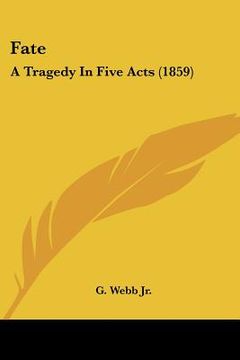 portada fate: a tragedy in five acts (1859) (en Inglés)