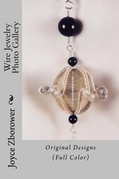 portada Wire Jewelry Photo Gallery: Original Designs (The Kick-Start Creativity Series)