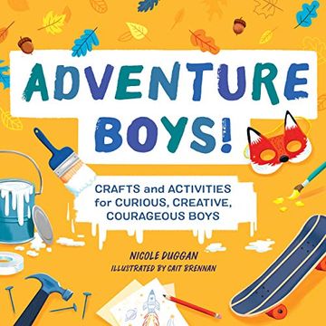 portada Adventure Boys!  Crafts and Activities for Curious, Creative, Courageous Boys