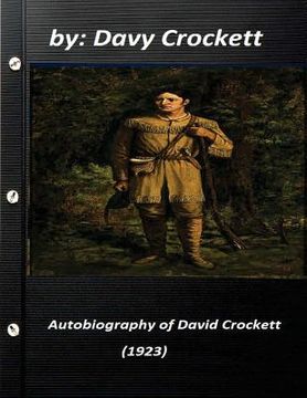 portada Autobiography of David Crockett (1923) by Davy Crockett (en Inglés)