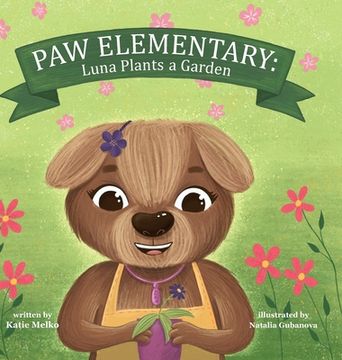 portada Paw Elementary: Luna Plants a Garden (en Inglés)