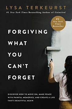 portada Forgiving What you Can'T Forget: Discover how to Move on, Make Peace With Painful Memories, and Create a Life That’S Beautiful Again (en Inglés)