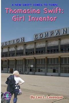 portada Thomasina Swift: Girl Inventor: The Thomasina Swift Saga - Book 1 (in English)