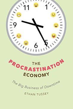 portada The Procrastination Economy: The Big Business of Downtime