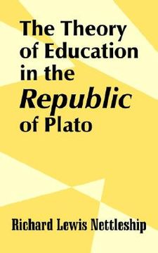 portada the theory of education in the republic of plato (en Inglés)