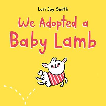 portada We Adopted a Baby Lamb