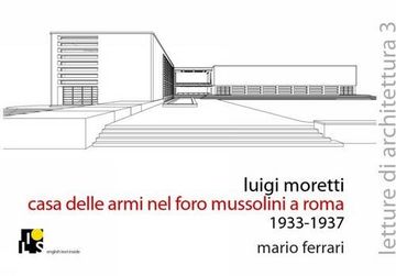 portada Luigi Moretti. Fencing Academy in the Mussolini's Forum, Rome 1933-1937 (en Inglés)