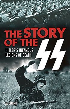 portada The Story of the ss: Hitler's Infamous Legions of Death (en Inglés)