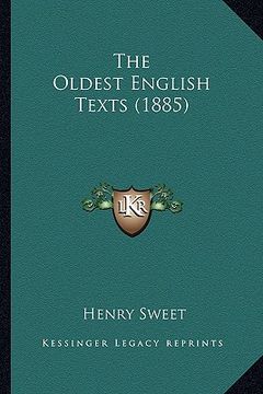 portada the oldest english texts (1885) (en Inglés)