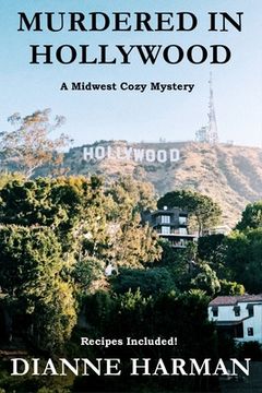portada Murdered in Hollywood: A Midwest Cozy Mystery Series (en Inglés)