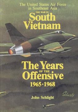 portada The War in South Vietnam: The Years of the Offensive 1965-1968 (en Inglés)