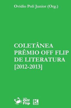 portada Coletanea Premio Off Flip de Literatura [2012-2013] (en Portugués)