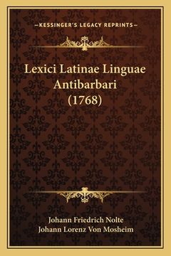 portada Lexici Latinae Linguae Antibarbari (1768) (en Latin)