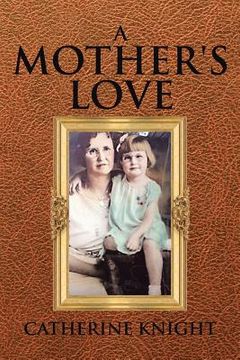 portada A Mother's Love (in English)