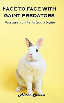 portada Face to Face With Giant Predator: Welcome to the Animal Kingdom (en Inglés)