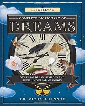 portada Llewellyn's Complete Dictionary of Dreams: Over 1,000 Dream Symbols and Their Universal Meanings (Llewellyn's Complete Book Series) (in English)