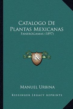 portada Catalogo de Plantas Mexicanas: Fanerogamas (1897)