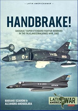 portada Handbrake!: Dassault Super Étendard Fighter-Bombers in the Falklands/Malvinas War 1982 (en Inglés)