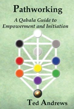 portada Pathworking and the Tree of Life: A Qabala Guide to Empowerment & Initiation (in English)
