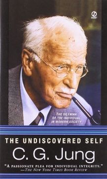 portada The Undiscovered Self: The Dilemma of the Individual in Modern Society 