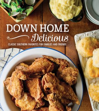 portada Down Home Delicious: Classic Southern Favorites for Families and Friends (en Inglés)