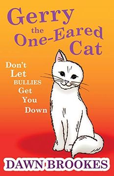 portada Gerry the One-Eared Cat: Don'T let Bullies get you Down: Don'T let the Bullies get you Down (en Inglés)