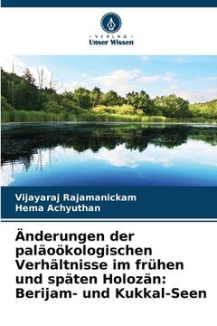 portada Änderungen der paläoökologischen Verhältnisse im frühen und späten Holozän: Berijam- und Kukkal-Seen (in German)
