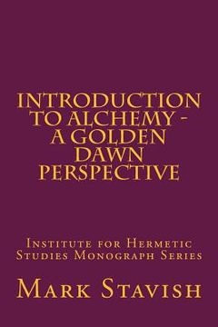 portada Introduction to Alchemy - A Golden Dawn Perspective