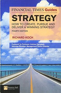 portada Strategy: How to Create, Pursue and Deliver a Winning Strategy Fourth Edition (The ft Guides) (en Inglés)
