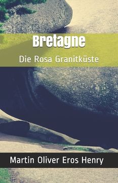 portada Bretagne: Die Rosa Granitküste (in German)