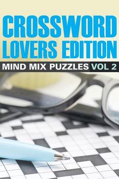 portada Crossword Lovers Edition: Mind Mix Puzzles Vol 2 (en Inglés)