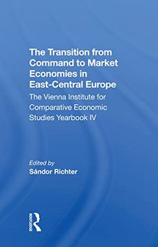portada The Transition From Command to Market Economies in Eastcentral Europe: The Vienna Institute for Comparative Economic Studies Yearbook iv 