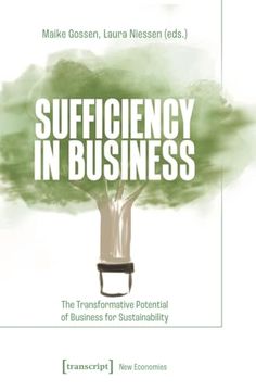 portada Sufficiency in Business: The Transformative Potential of Business for Sustainability (New Economies) (en Inglés)